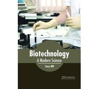 Suzy Hill Biotechnology: A Modern Science (Copertina rigida)