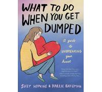 What to Do When You Get Dumped