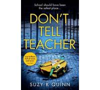 Suzy K Quinn Don’t Tell Teacher (Tascabile)