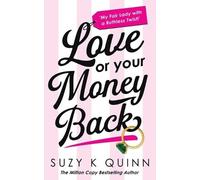 Suzy K Quinn Love Or Your Money Back (Tascabile)