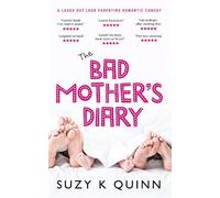 Suzy K Quinn The Bad Mother's Diary (Tascabile) Bad Mother Series