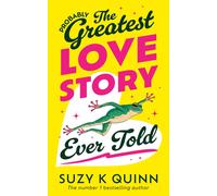 Suzy K Quinn The Greatest Love Story Ever Told (Tascabile)