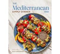 Suzy Karadsheh The Mediterranean Dish: Simply Dinner (Copertina rigida)