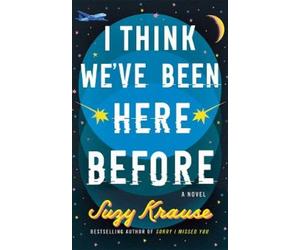 Suzy Krause I Think We've Been Here Before (Tascabile)