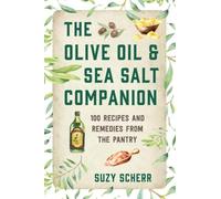 Suzy Scherr The Olive Oil & Sea Salt Companion (Tascabile) Countryman Pantry