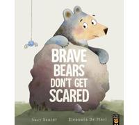 Suzy Senior Brave Bears Don't Get Scared (Tascabile)
