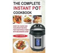 Suzy Susson The Complete Instant Pot Cookbook (Tascabile)