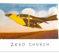 Suzzy Roche & Maggi - Zero Church by Suzzy Roche & Maggi (2002) Audio CD