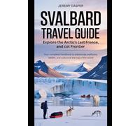 SVALBARD TRAVEL GUIDE
