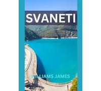 SVANETI TRAVEL GUIDE 2025: Georgia’s Hidden Mountain Kingdom of Towers, Trails, and Timeless Traditions