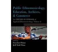 Svanibor Pettan Public Ethnomusicology, Education, Archives, & Comme (Tascabile)