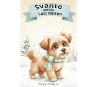 Svante and the Lost Mitten: A Cozy Winter Story for Toddlers
