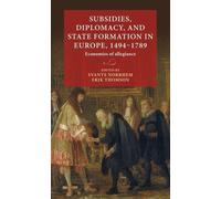 Svante Norrhem Subsidies, Diplomacy, and State Formation in E (Copertina rigida)