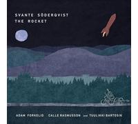 Svante Soderqvist; Adam Forkelid; Calle Rasmusson; Tuulikki Bartosik; Klas Lindquist - Svante Soderqvist: The Rocket