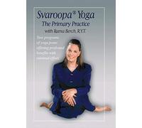 Svaroopa Yoga: The Primary Practice