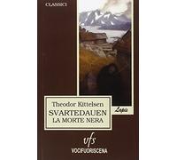 SVARTEDAUEN. LA MORTE NERA di Theodor Kittelsen, 2018, Vocifuoriscena