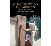 Svea Closser Chasing Polio in Pakistan (Copertina rigida)