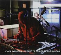 SVEDBERG, ROGER - TRIBUTE TO MILT JACKSON