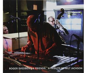 SVEDBERG, ROGER - TRIBUTE TO MILT JACKSON