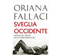Sveglia Occidente. Dispacci dal fronte delle guerre dimenticate