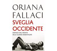 Sveglia Occidente. Dispacci dal fronte delle guerre dimenticate