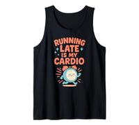 Sveglia Running Late Is My Cardio con Citazione Umoristica Divertente Canotta