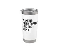 Svegliarsi Bere Caffè Abbraccio Cane Ripeti Caffè Abbraccio Abbraccio Cane Bicchiere termico in acciaio inox doppia parete