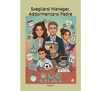 Svegliarsi Manager, Addormentarsi Padre