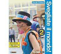 SVEGLIATE IL MONDO 2 - (9788805074785) + Materiali didattici - Rebillo