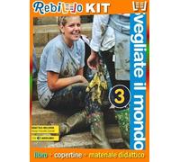 SVEGLIATE IL MONDO 3 (9788805074792) - Libro Scolastico + Kit Scuola con Copertine Rebillo