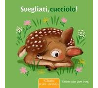 Svegliati, cucciolo! Ediz. a colori