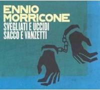 Svegliati E Uccidi/Sacco E Vanzetti by Ennio Morricone