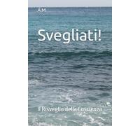 Svegliati!: Il Risveglio della Coscienza