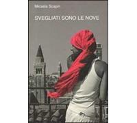 Svegliati sono le nove