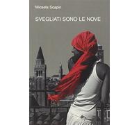 Svegliati sono le nove