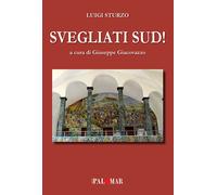 Svegliati Sud Ediz. ampliata - Sturzo Luigi
