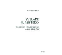 Svelare il mistero. Filosofia e narrazione a confronto