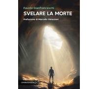 Svelare la morte
