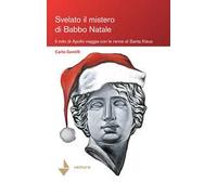 Svelato il mistero di Babbo Natale. Il mito di Apollo viaggia con le renne di Santa Klaus