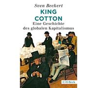 Sven Beckert Annabel Zettel Martin Richter King Cotton (Tascabile)