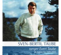Sven-Bertil Taube synger Evert Taube - de bedste fra 1970-2000