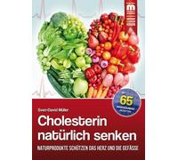 Sven-David Müll Cholesterin natürlich senken: Naturprodukte s (Copertina rigida)