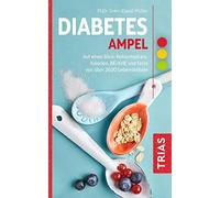Sven-David Müll Diabetes-Ampel: Auf einen Blick: Kohlenhydrate, Kalo (Tascabile)