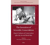 Sven Dupré – The Invention of Scientific Conservation – Tascabile