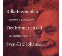 Sven-Eric Johanson Sven-Eric Johanson: Det Brinner En Eld - Burning Bright (CD)