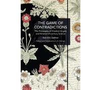 Sven-Eric Liedman The Game of Contradictions (Tascabile) Historical Materialism