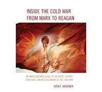 Sven F. Kraemer Inside the Cold War From Marx to Reagan (Tascabile)