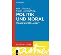 Sven Hanuschek Politik und Moral (Tascabile) Erich Kästner Studien