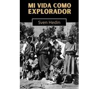 Sven Hedin Mi vida como explorador (Copertina rigida)