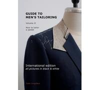 Sven Jungclaus Guide to men's tailoring, Volume 2 (black & white) (Tascabile)